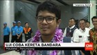 Kereta Bandara Mulai Diuji Coba secara Berbayar