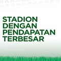 Stadion dengan Pendapatan Terbesar