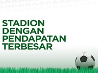 Stadion dengan Pendapatan Terbesar