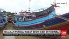 Nelayan Tunggu Surat Resmi dari Pemerintah