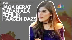 TIPS : Makan Es Krim Tapi Tak Buat Gemuk Ala CEO Haagen-Dazs