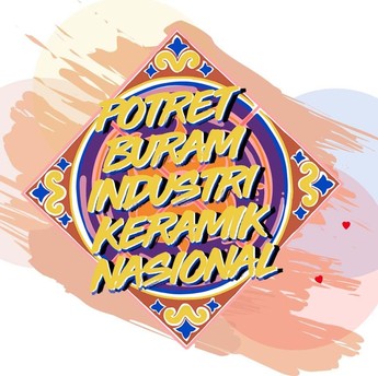 Potret Buram Industri Keramik Nasional