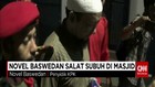 Novel Jalankan Solat Subuh di Masjid