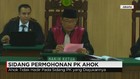 Ahok Tak Hadiri Sidang Perdana Permohonan Peninjauan Kembali