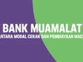 Bank Muamalat antara Modal Cekak dan Pembiayaan Macet