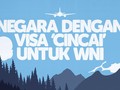 INFOGRAFIS: Negara dengan Visa 'Cincai' untuk WNI