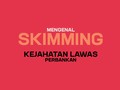 Mengenal Skimming, Kejahatan Lawas Perbankan