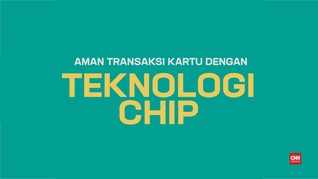 Aman Transaksi Kartu dengan Teknologi Chip