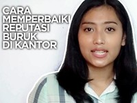 Video: Cara Mengatasi Reputasi Buruk di Kantor