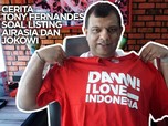 VIDEO: Cerita Tony Fernandes Soal Listing AirAsia dan Jokowi