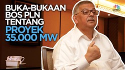 VIDEO: Buka-bukaan Bos PLN Tentang Proyek 35.000 MW