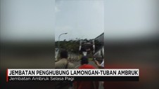 Jembatan Babat Widang Ambruk