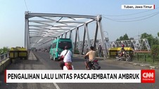 PASCA JEMBATAN PENGHUBUNG LAMONGAN-TUBAN AMBRUK