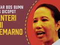 Daftar Bos BUMN yang Dicopot Menteri Rini Soemarno