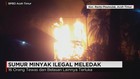 Sumur Minyak Ilegal Meledak