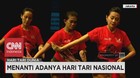 Menanti Adanya Hari Tari Nasional
