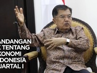 VIDEO : Pandangan JK Tentang Ekonomi Indonesia Kuartal I