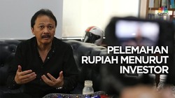 VIDEO : Pelemahan Rupiah Menurut Investor
