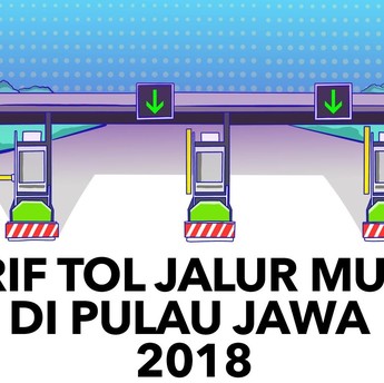 Simak Besaran Tarif Tol Ini Agar Mudik Berjalan Lancar