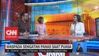Waspada Sengatan Panas Saat Puasa