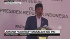 Jokowi 'Curhat' Masalah Isu PKI