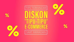 Tips Terhindar Diskon 'Tipu-tipu' e-Commerce Saat Ramadan