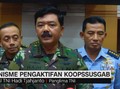 Panglima TNI Beberkan Mekanisme Pengaktifan Koopssusgab