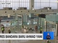 Bandara Baru Ahmad Yani Semarang Siap Beroperasi
