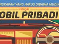 INFOGRAFIS: Perlengkapan yang Harus Dibawa Pemudik Naik Mobil