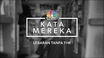 Video : Cerita Mereka Tentang Lebaran Tanpa THR