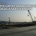 VLOG : Tol Lintas Jawa yang Bisa Dilalui Saat Mudik Lebaran