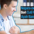 4 Negara dengan Durasi Cuti Ayah Paling Panjang di Dunia