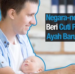 4 Negara dengan Durasi Cuti Ayah Paling Panjang di Dunia