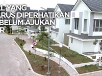 Video : Hal Yang Harus Diperhatikan Sebelum Ajukan KPR