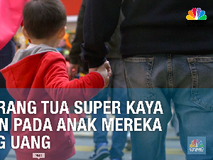 9 Pelajaran dari Orang Tua Super Kaya untuk Anak Mereka