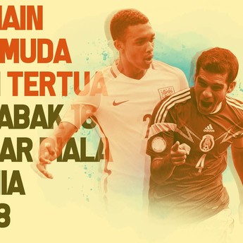 Ini Pemain Termuda dan Tertua di Fase Gugur Piala Dunia 2018