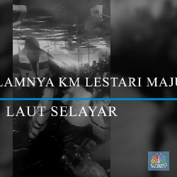 Detik-detik Tenggelamnya Kapal KM Lestari Maju di Selayar
