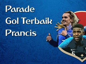 VIDEO: Parade Gol Terbaik Prancis di Piala Dunia 2018