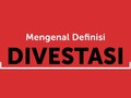Mengenal Definisi Divestasi