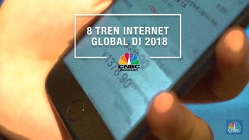 8 Tren Internet Global di 2018