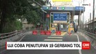 Uji Coba Penutupan 19 Gerbang Tol di Jakarta