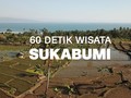 VIDEO: 60 Detik Wisata Sukabumi