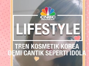 Tren Kosmetik Korea, Bisnis Mulus dengan Bonus Kulit Halus