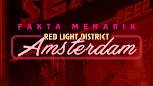INFOGRAFIS: Fakta Menarik Red Light District Amsterdam