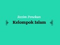 VIDEO: Rezim Penekan Kelompok Islam