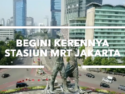 Kerennya Stasiun MRT Jakarta yang Mirip Singapura!