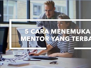 Strategi Temukan Mentor Tepat Bagi Karir Anda