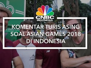 Mari Simak Komentar Turis Asing Soal Asian Games 2018