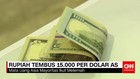 Rupiah Tembus 15.000 per Dolar AS