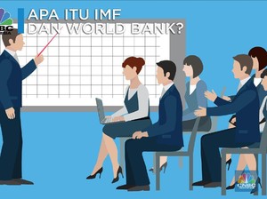 Ribut-ribut IMF & World Bank? Kenalan Dulu Yuk...